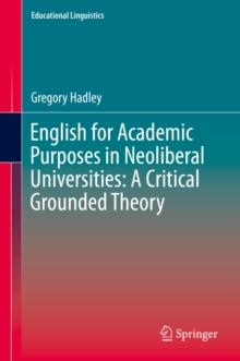 English for Academic Purposes in Neoliberal Universities: A Critical Grounded Theory