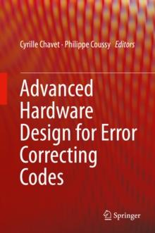 Advanced Hardware Design for Error Correcting Codes