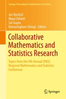 Collaborative Mathematics and Statistics Research : Topics from the 9th Annual UNCG Regional Mathematics and Statistics Conference