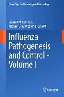 Influenza Pathogenesis and Control - Volume I