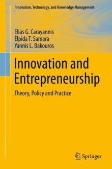 Innovation and Entrepreneurship : Theory, Policy and Practice