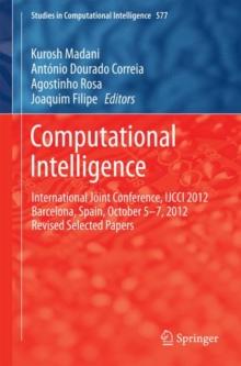 Computational Intelligence : International Joint Conference, IJCCI 2012 Barcelona, Spain, October 5-7, 2012 Revised Selected Papers