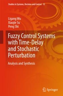 Fuzzy Control Systems with Time-Delay and Stochastic Perturbation : Analysis and Synthesis