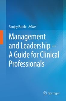 Management and Leadership - A Guide for Clinical Professionals