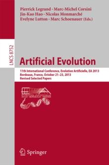 Artificial Evolution : 11th International Conference, Evolution Artificielle, EA 2013, Bordeaux, France, October 21-23, 2013. Revised Selected Papers