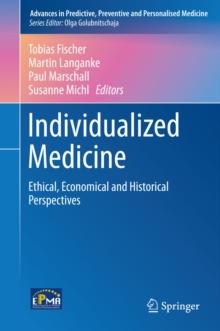 Individualized Medicine : Ethical, Economical and Historical Perspectives