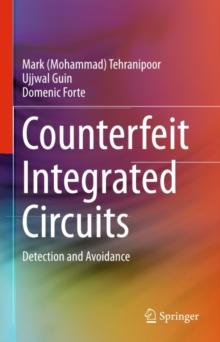 Counterfeit Integrated Circuits : Detection and Avoidance