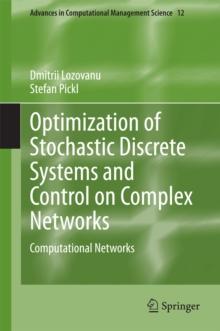 Optimization of Stochastic Discrete Systems and Control on Complex Networks : Computational Networks