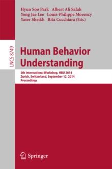 Human Behavior Understanding : 5th International Workshop, HBU 2014, Zurich, Switzerland, September 12, 2014, Proceedings