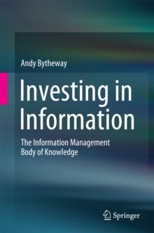 Investing in Information : The Information Management Body of Knowledge