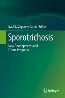 Sporotrichosis : New Developments and Future Prospects