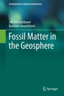 Fossil Matter in the Geosphere