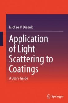 Application of Light Scattering to Coatings : A User's Guide