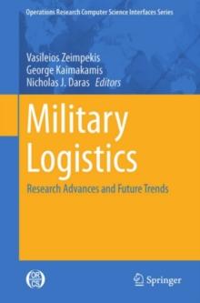 Military Logistics : Research Advances and Future Trends