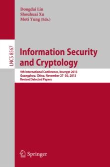 Information Security and Cryptology : 9th International Conference, Inscrypt 2013, Guangzhou, China, November 27-30, 2013, Revised Selected Papers