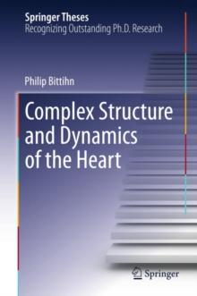 Complex Structure and Dynamics of the Heart