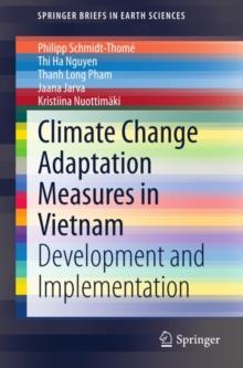 Climate Change Adaptation Measures in Vietnam : Development and Implementation