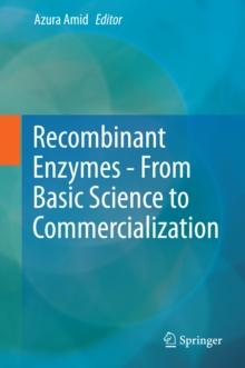 Recombinant Enzymes - From Basic Science to Commercialization