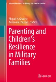 Parenting and Children's Resilience in Military Families