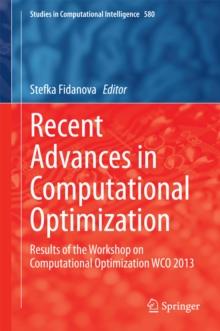 Recent Advances in Computational Optimization : Results of the Workshop on Computational Optimization WCO 2013