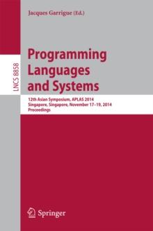 Programming Languages and Systems : 12th Asian Symposium, APLAS 2014, Singapore, Singapore, November 17-19, 2014, Proceedings