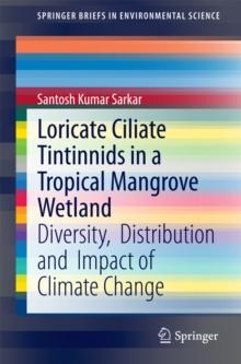 Loricate Ciliate Tintinnids in a Tropical Mangrove Wetland : Diversity,  Distribution and  Impact of Climate Change