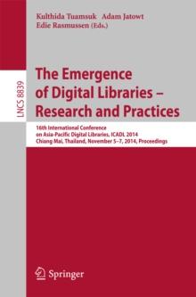 The Emergence of Digital Libraries -- Research and Practices : 16th International Conference on Asia-Pacific Digital Libraries, ICADL 2014, Chiang Mai, Thailand, November 5-7, 2014, Proceedings