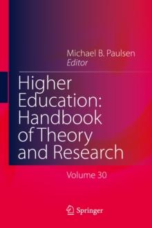 Higher Education: Handbook of Theory and Research : Volume 30