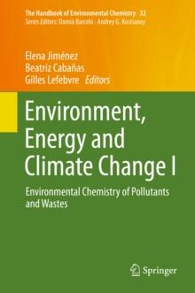 Environment, Energy and Climate Change I : Environmental Chemistry of Pollutants and Wastes