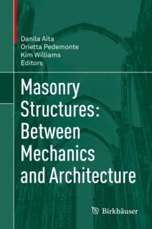 Masonry Structures: Between Mechanics and Architecture