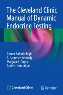 The Cleveland Clinic Manual of Dynamic Endocrine Testing