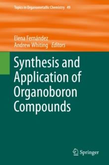 Synthesis and Application of Organoboron Compounds