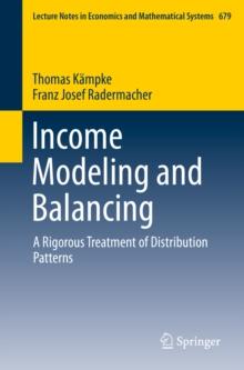 Income Modeling and Balancing : A Rigorous Treatment of Distribution Patterns