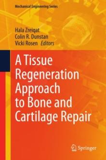 A Tissue Regeneration Approach to Bone and Cartilage Repair