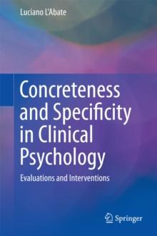 Concreteness and Specificity in Clinical Psychology : Evaluations and Interventions