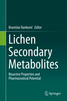 Lichen Secondary Metabolites : Bioactive Properties and Pharmaceutical Potential