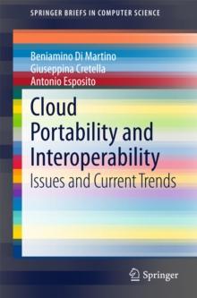 Cloud Portability and Interoperability : Issues and Current Trends