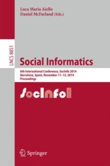 Social Informatics : 6th International Conference, SocInfo 2014, Barcelona, Spain, November 11-13, 2014, Proceedings