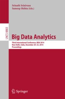 Big Data Analytics : Third International Conference, BDA 2014, New Delhi, India, December 20-23, 2014. Proceedings