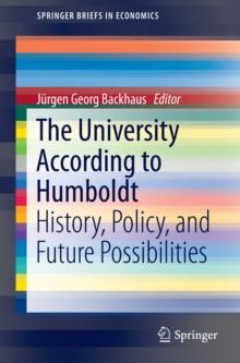 The University According to Humboldt : History, Policy, and Future Possibilities