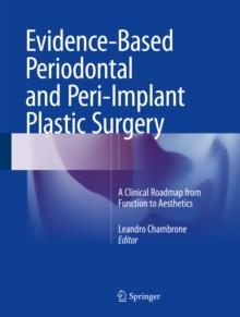 Evidence-Based Periodontal and Peri-Implant Plastic Surgery : A Clinical Roadmap from Function to  Aesthetics