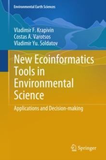 New Ecoinformatics Tools in Environmental Science : Applications and Decision-making