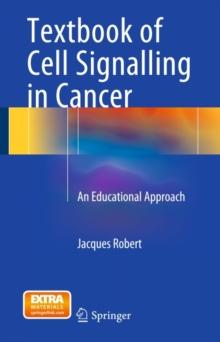 Textbook of Cell Signalling in Cancer : An Educational Approach