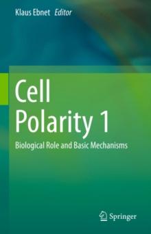 Cell Polarity 1 : Biological Role and Basic Mechanisms