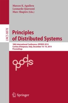 Principles of Distributed Systems : 18th International Conference, OPODIS 2014, Cortina d'Ampezzo, Italy, December 16-19, 2014. Proceedings