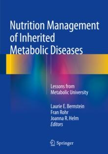 Nutrition Management of Inherited Metabolic Diseases : Lessons from Metabolic University