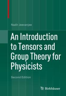 An Introduction to Tensors and Group Theory for Physicists