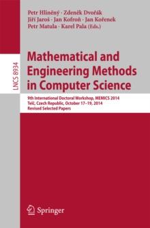 Mathematical and Engineering Methods in Computer Science : 9th International Doctoral Workshop, MEMICS 2014, Telc, Czech Republic, October 17--19, 2014, Revised Selected Papers