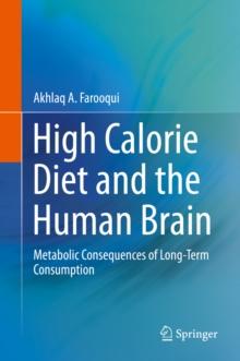 High Calorie Diet and the Human Brain : Metabolic Consequences of Long-Term Consumption