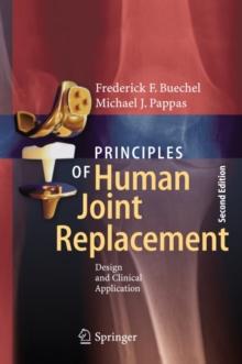 Principles of Human Joint Replacement : Design and Clinical Application